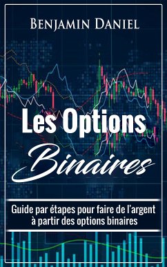 Les Options Binaires (eBook, ePUB) - Daniel, Benjamin