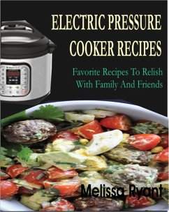 Electric Pressure Cooker Recipes (eBook, ePUB) - Ryant, Melissa