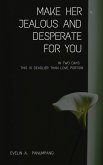 Make Her Jealous and Desperate for You in Two Days (eBook, ePUB)