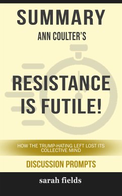 Summary: Ann Coulter's Resistance is Futile! (eBook, ePUB) - Fields, Sarah