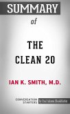 Summary of The Clean 20: 20 Foods, 20 Days, Total Transformation (eBook, ePUB)