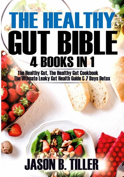The Healthy Gut Bible 4 Books in 1 (eBook, ePUB) The Healthy Gut Bible 4 Books in 1 (eBook, ePUB)