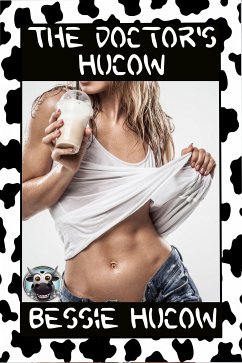 The Doctor's Hucow (eBook, ePUB) - Hucow, Bessie