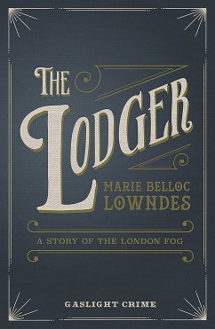 The Lodger (eBook, ePUB) - Belloc Lowndes, Marie