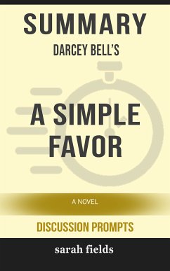 Summary: Darcey Bell's A Simple Favor (eBook, ePUB) - Fields, Sarah