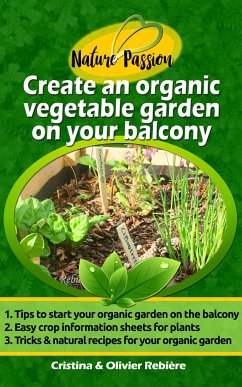 Create an organic vegetable garden on your balcony (eBook, ePUB) - Rebiere, Cristina; Rebiere, Olivier