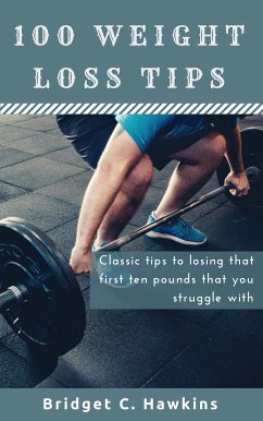 100 Weight Loss Tips (eBook, ePUB) - Hawkins, Bridget