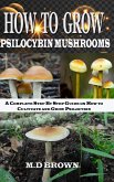How to Grow Psilocybin Mushrooms (eBook, ePUB)