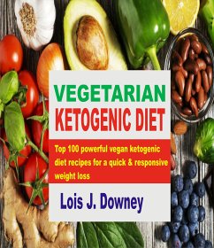 Vegetarian Ketogenic Diet (eBook, ePUB) - Downey, Lois J.