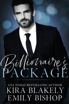 Billionaire's Package (eBook, ePUB) - Blakely, Kira; Bishop, Emily