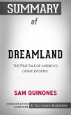 Summary of Dreamland: The True Tale of America's Opiate Epidemic (eBook, ePUB)