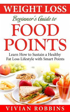 Weight Loss Beginner's Guide To Food Points (eBook, ePUB) - Robbins, Vivian