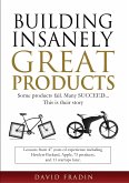 Building Insanely Great Products (eBook, ePUB)