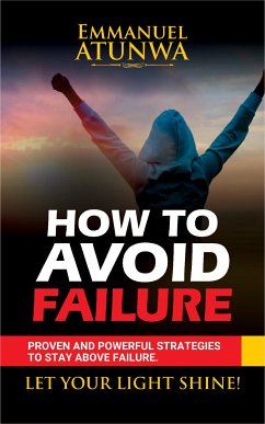 How To Avoid Failure (eBook, ePUB) - Atunwa, Emmanuel