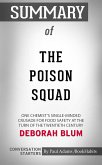 Summary of The Poison Squad: One Chemist's Single-Minded Crusade for Food Safety at the Turn of the Twentieth Century (eBook, ePUB)