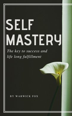 Self Mastery (eBook, ePUB) - Fox, Warwick