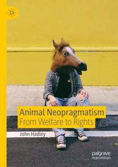 Animal Neopragmatism - Hadley, John