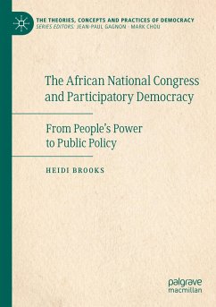 The African National Congress and Participatory Democracy - Brooks, Heidi