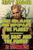Brat and older man repopulate the planet/The brat and the priest (eBook, ePUB)