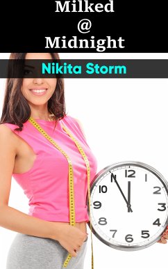 Milked @ Midnight (eBook, ePUB) - Storm, Nikita