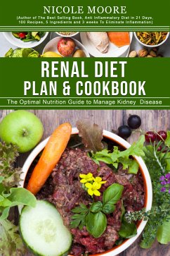 Renal Diet Plan & Cookbook (eBook, ePUB) - Moore, Nicole