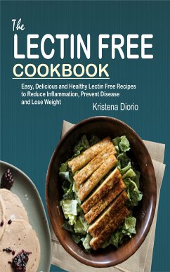 The Lectin Free Cookbook (eBook, ePUB) - Diorio, Kristena