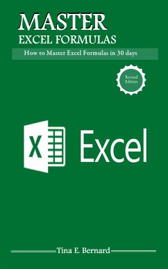 Microsoft Excel Formulas (eBook, ePUB) - Bernard, Tina E.