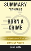 Summary: Trevor Noah's Born a Crime (eBook, ePUB)