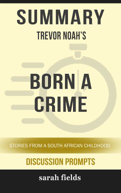 Summary: Trevor Noah's Born a Crime (eBook, ePUB) - Fields, Sarah