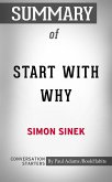 Summary of Start with Why: How Great Leaders Inspire Everyone to Take Action (eBook, ePUB)