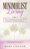 Minimalist Living: 2 in 1: The Joy Of Simplifying Your Life With Minimalism And Inner Simplicity: (eBook, ePUB)