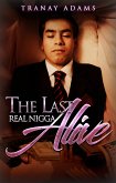 The Last Real Nigga Alive (eBook, ePUB)