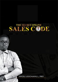 The Secret Online Sales Code (eBook, ePUB) - Fred, Nwosu Ugochukwu L.