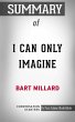 Summary of I Can Only Imagine (eBook,... - Bild 1