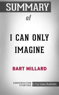 Summary of I Can Only Imagine (eBook, ePUB) - Adams, Paul