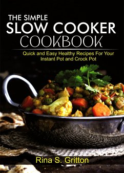 The Simple Slow Cooker Cookbook (eBook, ePUB) - Gritton, Rina S.