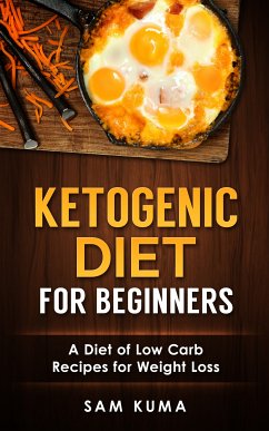 Ketogenic Diet for Beginners (eBook, ePUB)