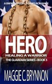 Hero: Healing a Warrior, Book 5 (eBook, ePUB)