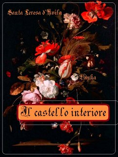 Il castello interiore (eBook, ePUB) - d'Avila, Teresa
