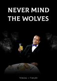 Never Mind the Wolves (eBook, ePUB)