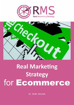 Real Marketing Strategy for Ecommerce (eBook, ePUB) - Basnak, Dodo