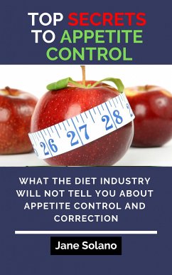 Top Secrets to Appetite Control (eBook, ePUB) - Solano, Jane