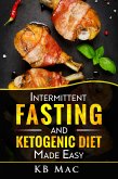 Intermittent Fasting and Ketogenic Diet Made Easy (eBook, ePUB)