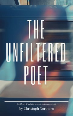 Cover The Unfiltered Poet (eBook, ePUB)