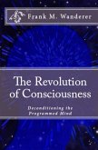 The Revolution of Consciousness (eBook, ePUB)