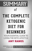 Summary of The Complete Ketogenic Diet for Beginners: Your Essential Guide to Living the Keto Lifestyle (eBook, ePUB)