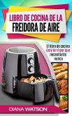 Libro de Cocina de la Freidora de Aire (eBook, ePUB)