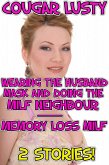 Wearing the husband mask and doing the milf neighbour / Memory loss milf (eBook, ePUB)