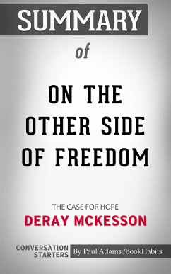 Summary of On the Other Side of Freedom: The Case for Hope (eBook, ePUB) - Adams, Paul