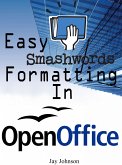 Easy Smashwords Formatting In OpenOffice (eBook, ePUB)